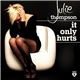 Julie Thompson - It Only Hurts